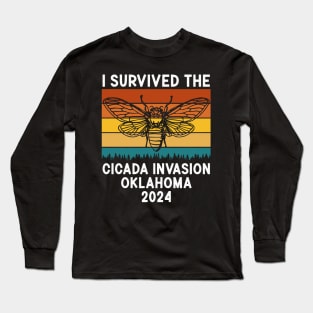 I Survived The Cicada Invasion Oklahoma 2024 Long Sleeve T-Shirt